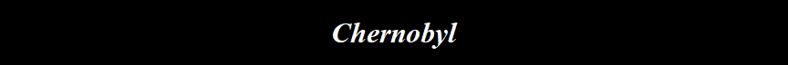 Chernobyl