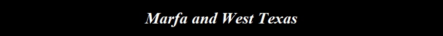 Marfa and West Texas