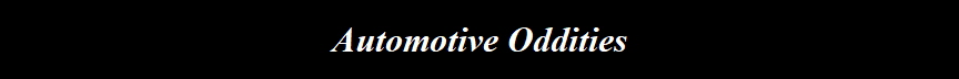Automotive Oddities