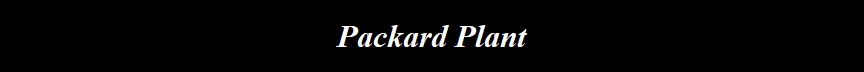 Packard Plant